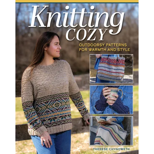 Knitting Cozy: Outdoorsy Patterns for Warmth and Style