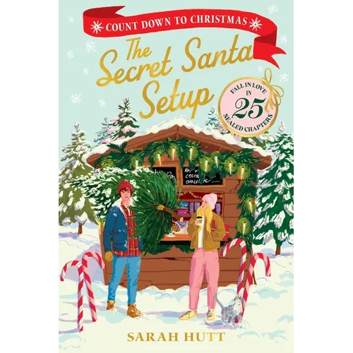 The Secret Santa Setup: Count Down to Christmas with 25 Sealed Chapters