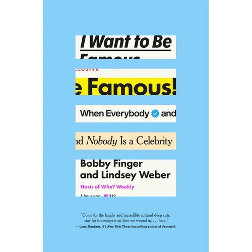 I Want to Be Famous: When Everybody and Nobody Is a Celebrity