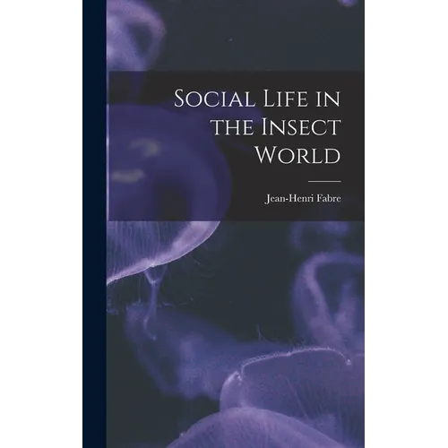 Social Life in the Insect World