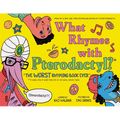 What Rhymes with Pterodactyl?: The Worst Rhyming Book Ever
