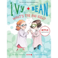 Ivy + Bean What's the Big Idea