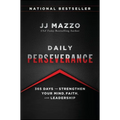 Daily Perseverance: 365 Days to Strengthen Your Mind, Faith, and Leadership