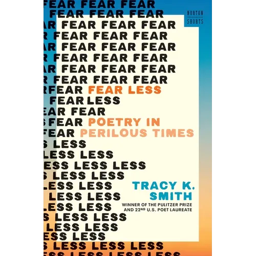 Fear Less: Poetry in Perilous Times