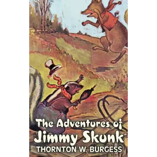 The Adventures of Jimmy Skunk by Thornton Burgess, Fiction, Animals, Fantasy & Magic