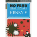Henry V: No Fear Shakespeare Side-By-Side Plain English