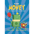 Basher Money: How to Save, Spend, and Manage Your Moola!