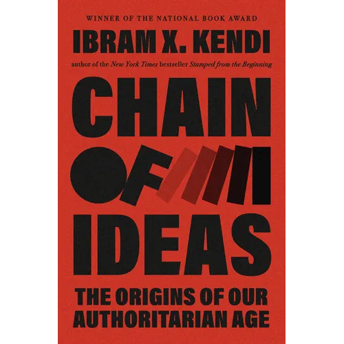 Chain of Ideas: The Origins of Our Authoritarian Age
