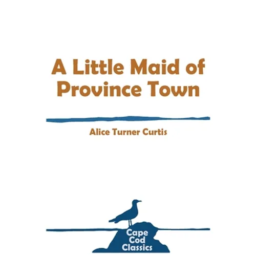 A Little Maid of Province Town