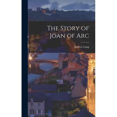 The Story of Joan of Arc
