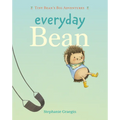 Everyday Bean (Tiny Bean's Big Adventures, Book #1)