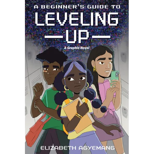 A Beginner's Guide to Leveling Up: A Graphic Novel