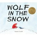 Wolf in the Snow: (Caldecott Medal Winner)