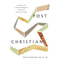 Post-Christian: A Guide to Contemporary Thought and Culture