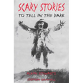Scary Stories to Tell in the Dark