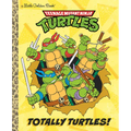 Totally Turtles! (Teenage Mutant Ninja Turtles)