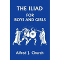 The Iliad for Boys and Girls