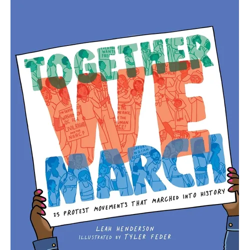 Together We March: 25 Protest Movements That Marched Into History