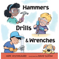 Hammers, Drills, and Wrenches