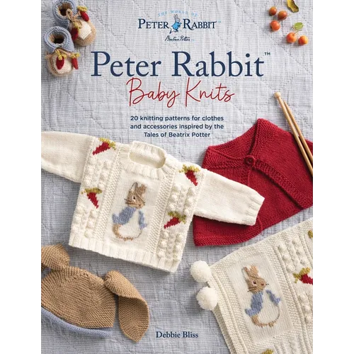 Peter Rabbit(tm) Baby Knits: 20 Knitting Patterns for Clothes and Accessories Inspired by the Tales of Beatrix Potter