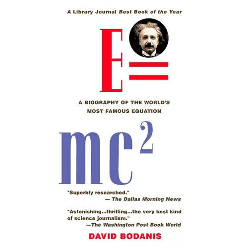 E=mc2: A Biography of the World's Most Famous Equation