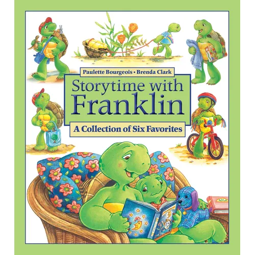 Storytime with Franklin: A Collection of Six Favorites