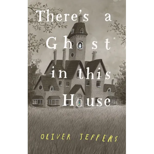 There's a Ghost in This House