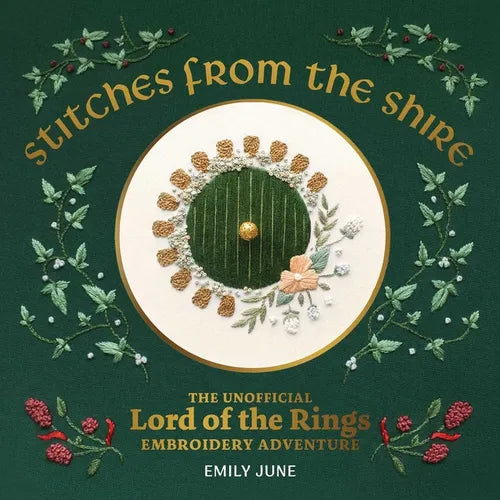 Stitches from the Shire: The Unofficial Lord of the Rings Embroidery Adventure