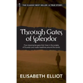 Through Gates of Splendor: 40th Anniversary Edition