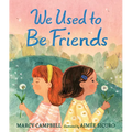 We Used to Be Friends