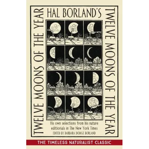 Hal Borland's: Twelve Moons of the Year
