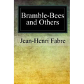 Bramble-Bees and Others