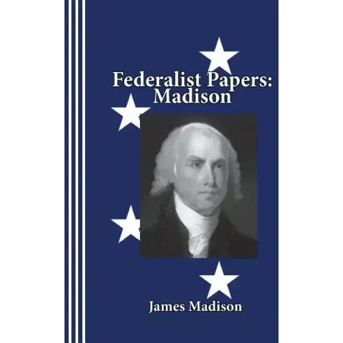Federalist Papers: Madison