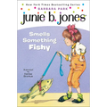 Junie B. Jones Smells Something Fishy