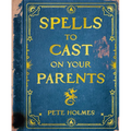 Spells to Cast on Your Parents