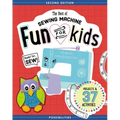 The Best of Sewing Machine Fun for Kids: Ready, Set, Sew - 37 Projects & Activities