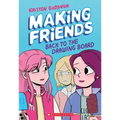Making Friends: Back to the Drawing Board: A Graphic Novel (Making Friends #2): Volume 2