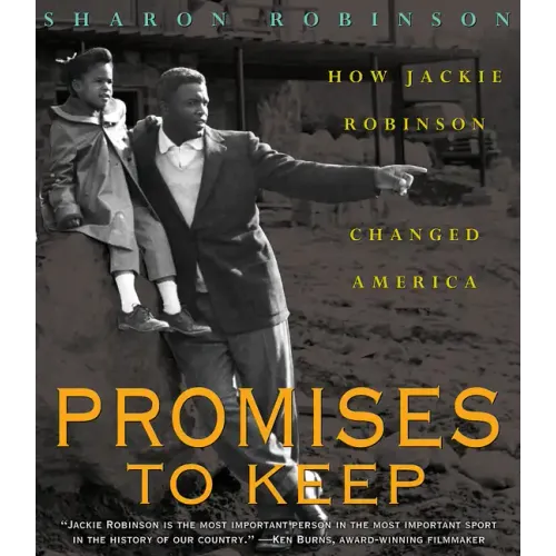Promises to Keep: How Jackie Robinson Changed America