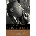 A Call to Conscience: The Landmark Speeches of Dr. Martin Luther King, Jr.