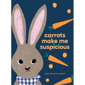 Carrots Make Me Suspicious