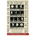 Hal Borland's: Twelve Moons of the Year
