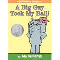 A Big Guy Took My Ball!-An Elephant and Piggie Book