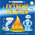 Basher Science: Wild Weather: A Hot Topic!: It's Really Wild!
