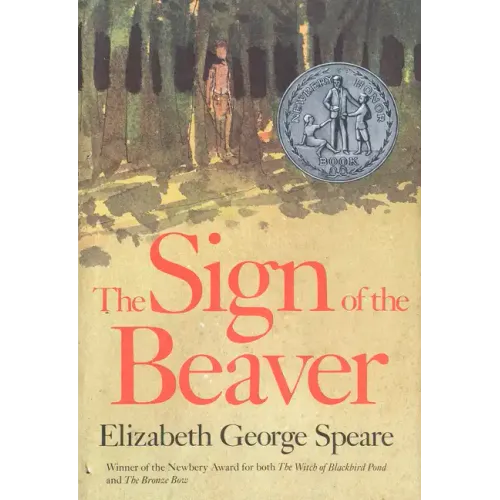 The Sign of the Beaver: A Newbery Honor Award Winner