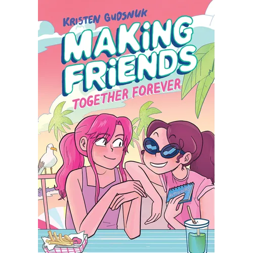 Making Friends: Together Forever: A Graphic Novel (Making Friends #4): Volume 4