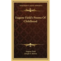 Eugene Field's Poems of Childhood
