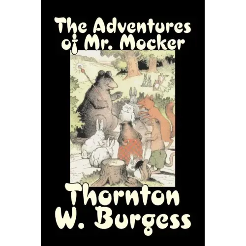 The Adventures of Mr. Mocker by Thornton Burgess, Fiction, Animals, Fantasy & Magic