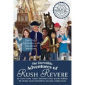 The Incredible Adventures of Rush Revere: Rush Revere and the Brave Pilgrims; Rush Revere and the First Patriots; Rush Revere and the American Revolut