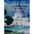 A Teacher's Guide to Land of Hope: An Invitation to the Great American Story