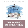 The Taming of the Shrew: Oxford School Shakespeare